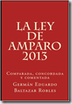 Ley de Amparo 2013, comparada, concordada y comentada